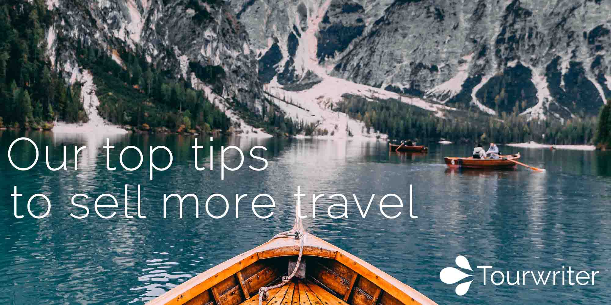 5 Tips to Sell More Travel