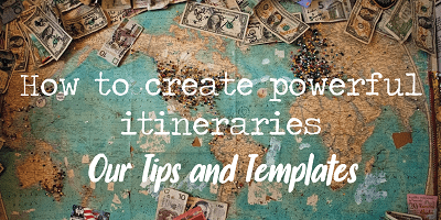 How to create powerful travel itineraries: Our tips and templates