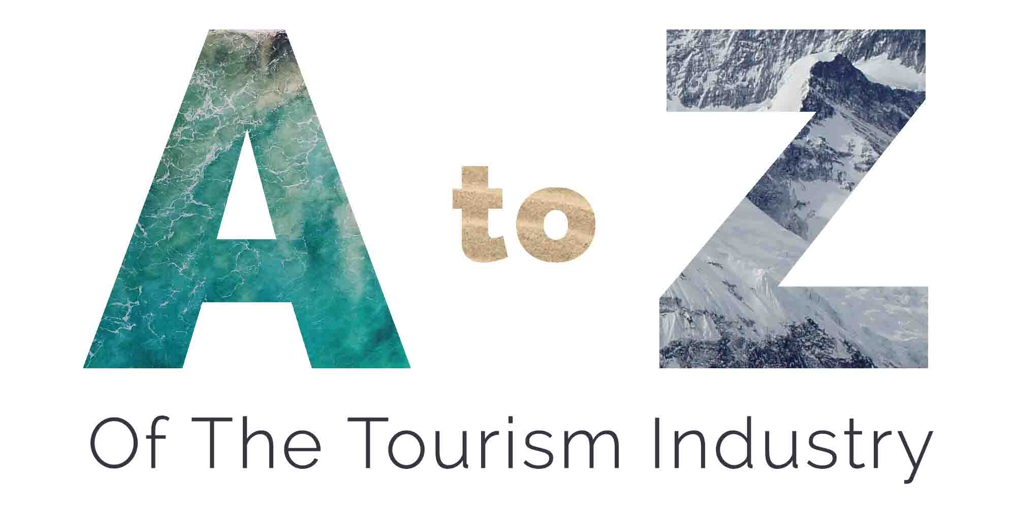 The A to Z of the tourism industry