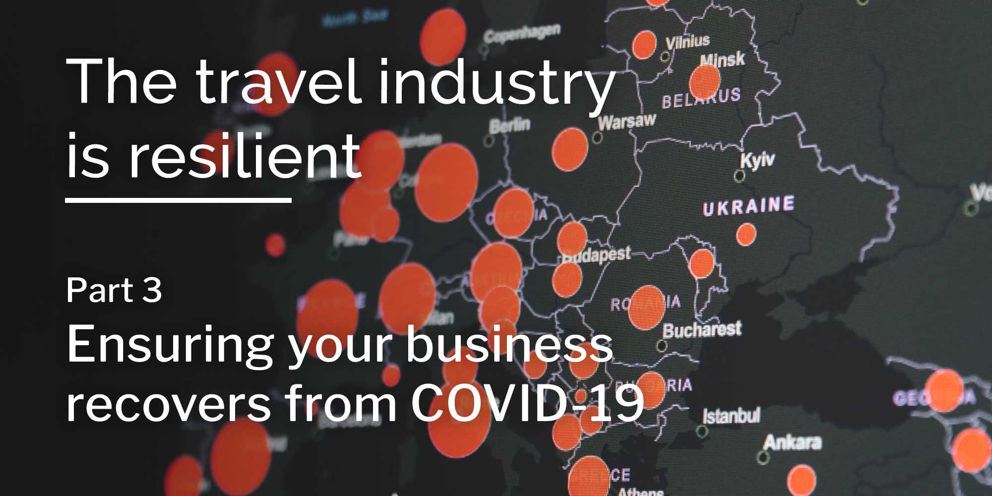 The travel industry is resilient: Ensuring your business recovers from COVID-19