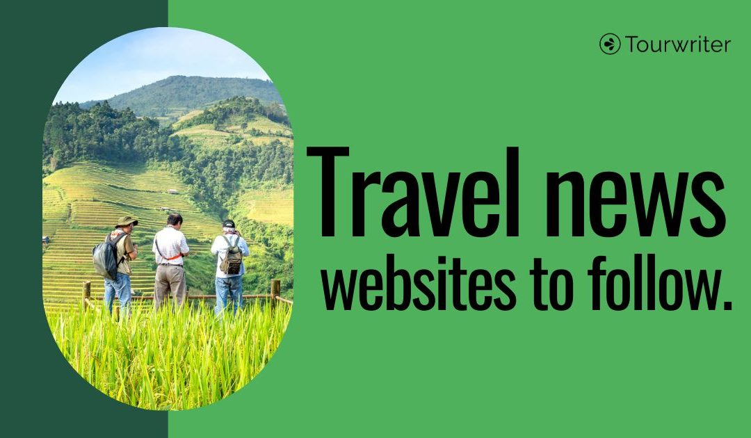 Tourism news websites you can trust