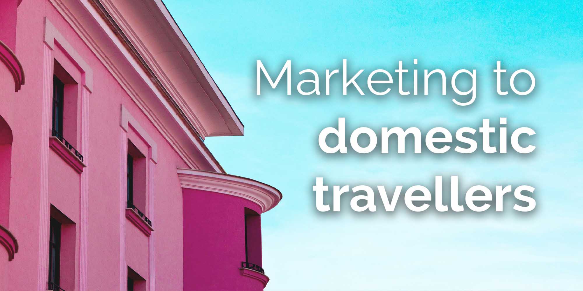 Domestic tourism: Marketing your way to success