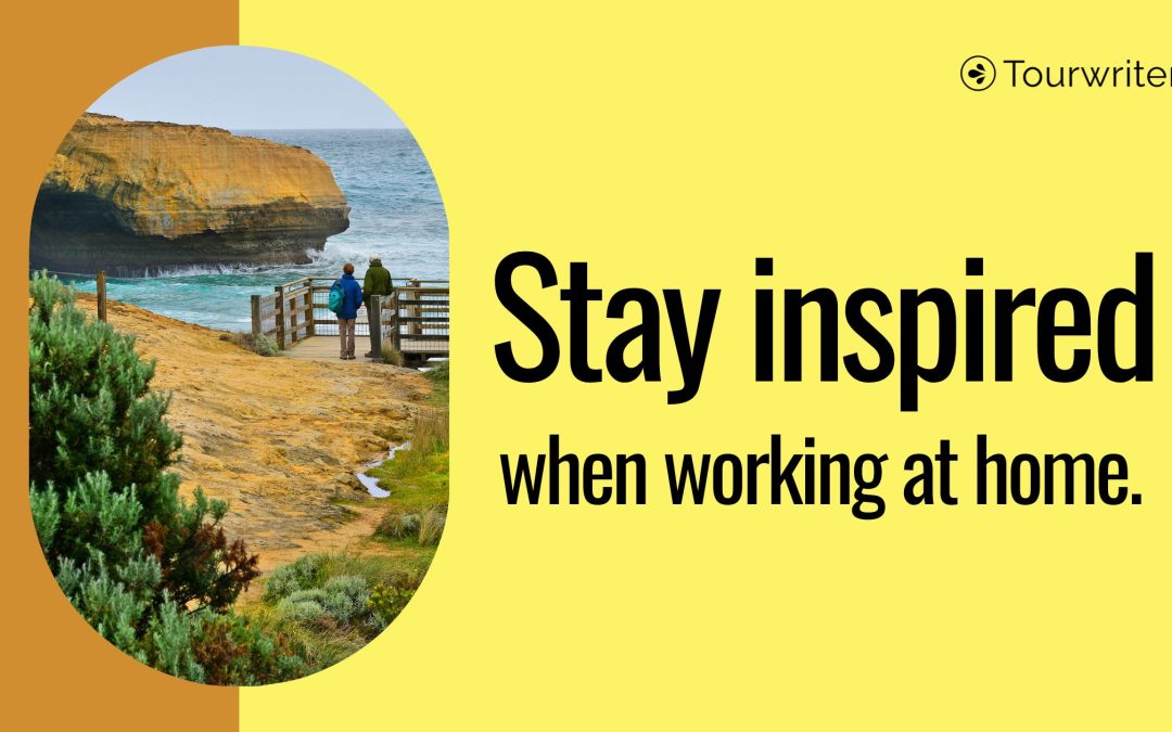 How to inspire creative travel design when working from home