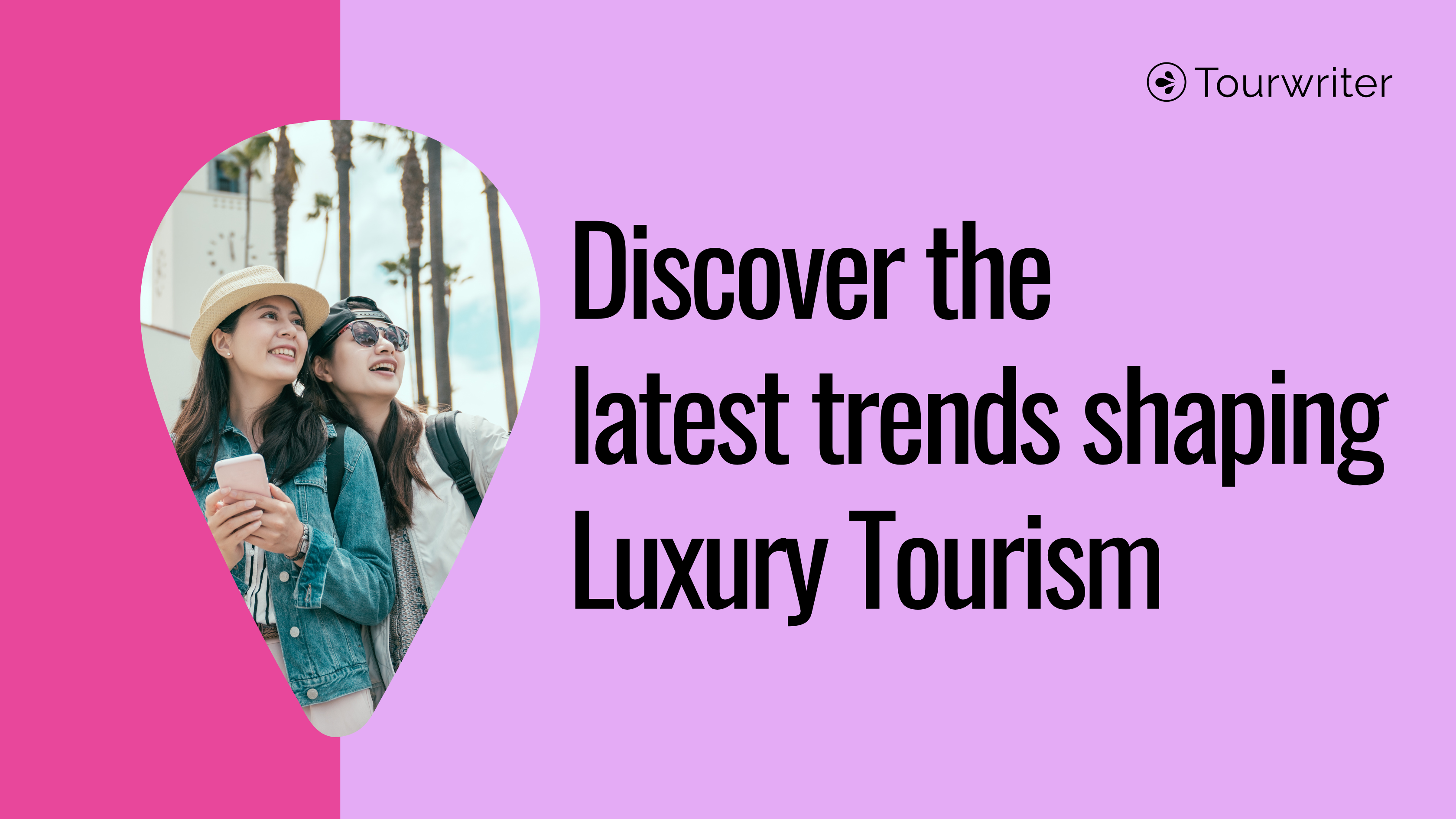 Report reveals the latest trends in Luxury Tourism.